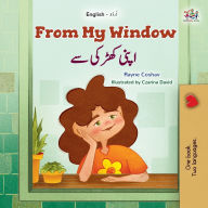 Title: From My Window (English Urdu Bilingual Kids Book), Author: Rayne Coshav