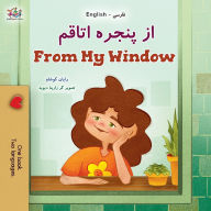 Title: From My Window (Farsi English Bilingual Kids Book), Author: Rayne Coshav