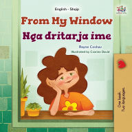 Title: From My Window (English Albanian Bilingual Kids Book), Author: Rayne Coshav