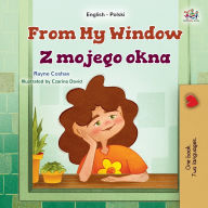 Title: From My Window (English Polish Bilingual Kids Book), Author: Rayne Coshav