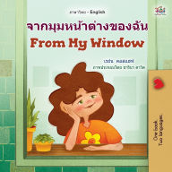 Title: From My Window (Thai English Bilingual Kids Book), Author: Rayne Coshav