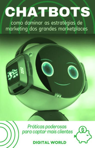 Chatbots - como dominar as estratégias de marketing dos grandes marketplaces