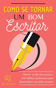 Title: Como se tornar um bom escritor, Author: Digital World