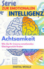 Achtsamkeit - Wie man das innere emotionale Gleichgewicht findet