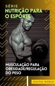 Title: Musculação para obesidade/regulação do peso, Author: Digital World