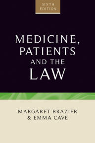 Title: Medicine, patients and the law: Sixth edition, Author: Margaret Brazier