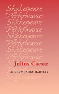 Title: Julius Caesar, Author: Andrew Hartley