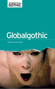 Title: Globalgothic, Author: Glennis Byron