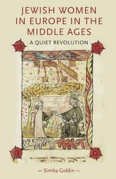 Jewish Women in Europe in the Middle Ages: A quiet revolution