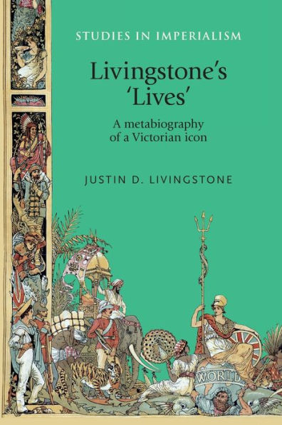 Livingstone's 'lives': a metabiography of Victorian icon