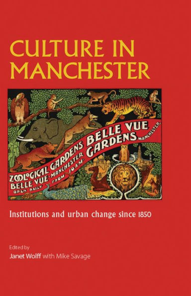 Culture Manchester: Institutions and urban change since 1850