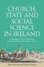 Church, state and social science in Ireland: Knowledge institutions and the rebalancing of power, 1937-73