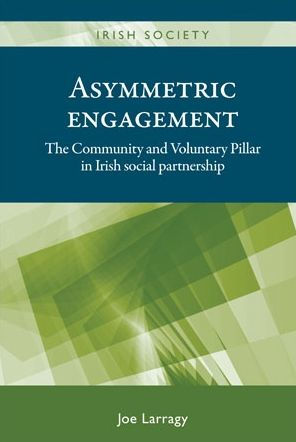 Asymmetric engagement: The Community and Voluntary Pillar in Irish social partnership