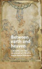 Between earth and heaven: Liminality and the Ascension of Christ in Anglo-Saxon literature