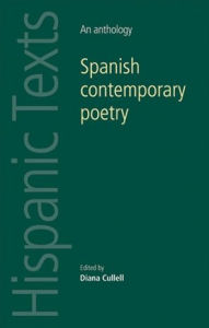 Title: Spanish Contemporary Poetry: An anthology, Author: Diana Cullell