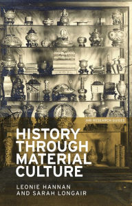 Title: History Through Material Culture, Author: Eric Gossard