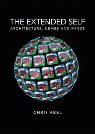 Title: The Extended Self: Architecture, Memes and Minds, Author: Chris Abel