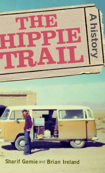 The hippie trail: A history