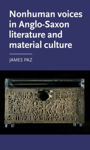 Title: Nonhuman voices in Anglo-Saxon literature and material culture, Author: Badventure Jo