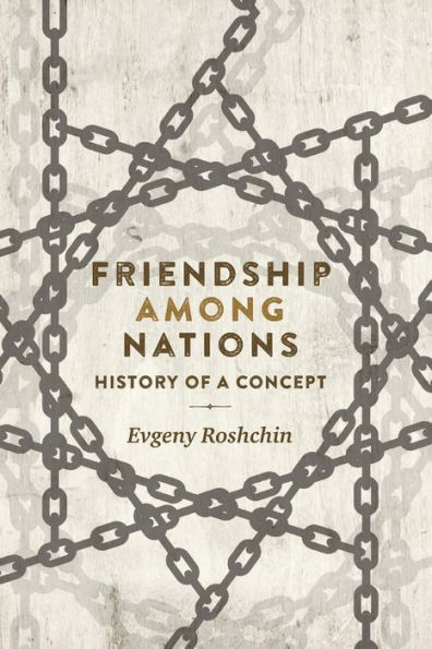 Friendship among nations: History of a concept