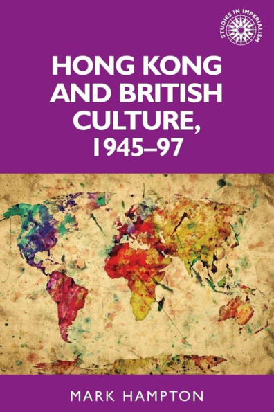 Hong Kong and British culture, 1945-97