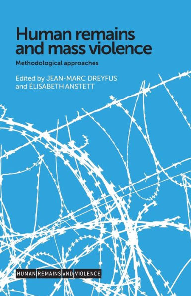 Human remains and mass violence: Methodological approaches