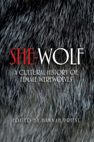 She-wolf: A cultural history of female werewolves