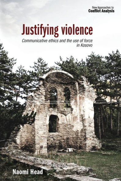 Justifying violence: Communicative ethics and the use of force Kosovo