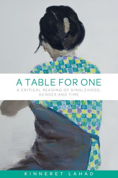 A table for one: critical reading of singlehood, gender and time