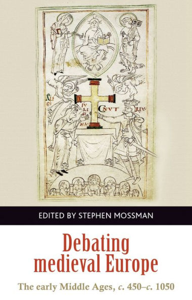 Debating medieval Europe: The early Middle Ages,