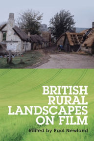 Title: British rural landscapes on film, Author: Paul Newland