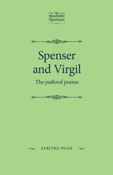 Spenser and Virgil: The pastoral poems