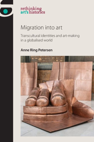 Migration into art: Transcultural identities and art-making a globalised world