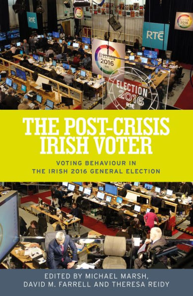 the post-crisis Irish voter: Voting behaviour 2016 general election