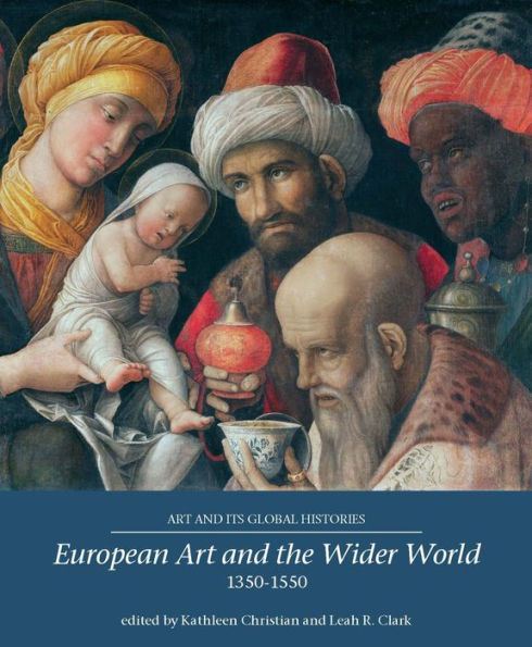 European Art and the Wider World 1350-1550 / Edition 1