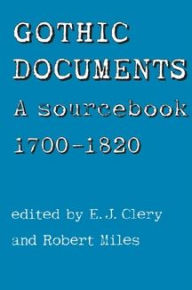 Title: Gothic Documents: A sourcebook 1700-18, Author: E. Clery