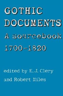 Gothic Documents: A sourcebook 1700-18