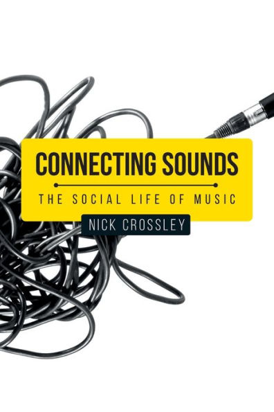 Connecting sounds: The social life of music