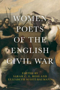 Title: Women poets of the English Civil War, Author: Sarah C. E. Ross