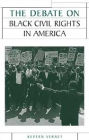 The Debate on Black Civil Rights in America