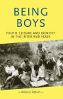 Being boys: Youth, leisure and identity in the inter-war years