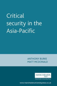 Title: Critical security in the Asia-Pacific, Author: Peter Lawler