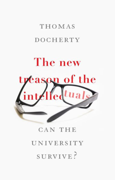 the new treason of intellectuals: Can University survive?