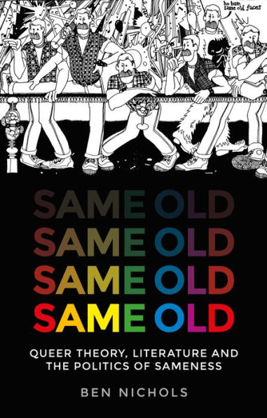 Same old: Queer theory, literature and the politics of sameness