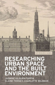 Title: Researching urban space and the built environment, Author: Jasmine Kilburn-Toppin