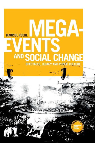 Mega-events and social change: Spectacle, legacy public culture