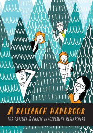 Title: A research handbook for patient and public involvement researchers, Author: Penny Bee