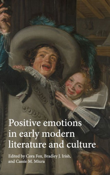 Positive emotions early modern literature and culture