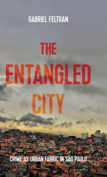 The entangled city: Crime as urban fabric São Paulo