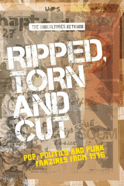 Ripped, torn and cut: Pop, politics punk fanzines from 1976